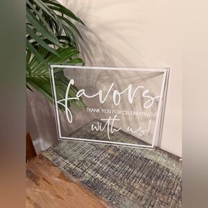 Favors Sign for a party. “Favors - Thank you for Celebrating with Us” Acrylic.
